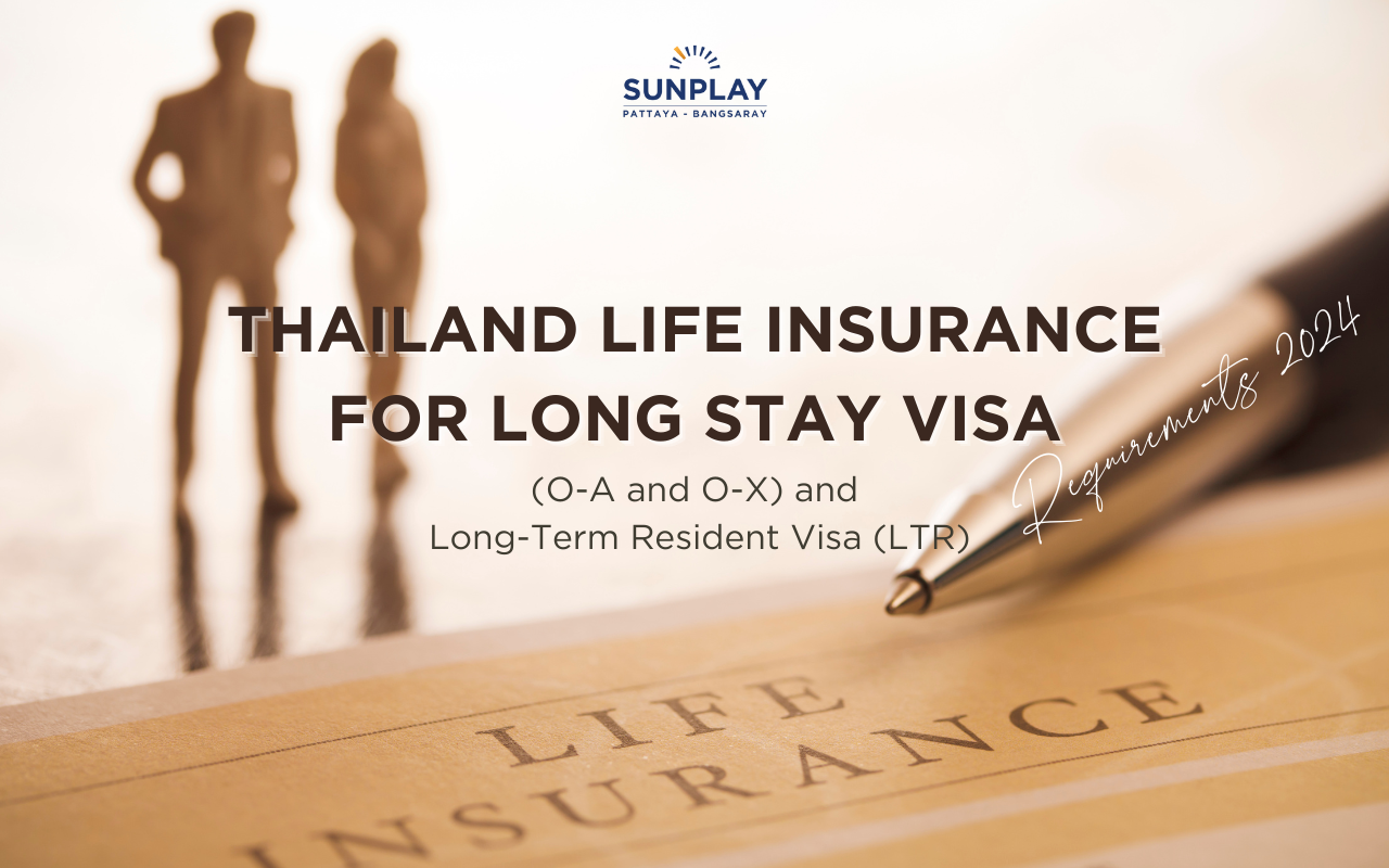 Thailand Life Insurance for Long Stay Visa (O-A and O-X) and Long-Term Resident Visa (LTR) Requirements 2024